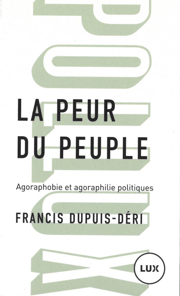 Couverture de l'ouvrage La Peur du peuple. Agoraphobie et agoraphilie politiques