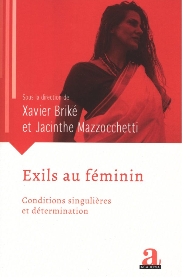Couverture de l'ouvrage Exils au féminin : conditions singulières et détermination