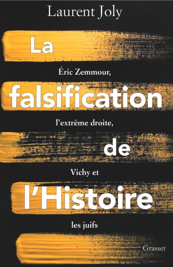 Couverture de l'ouvrage La falsification de l’histoire. Éric Zemmour, l’extrême droite, Vichy et les Juifs