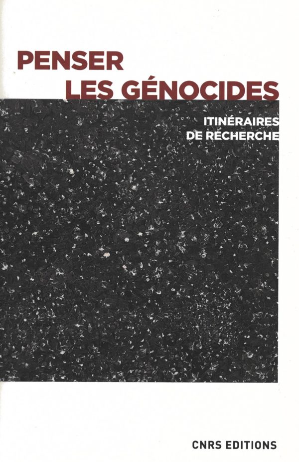 Couverture de l'ouvrage Penser les génocides : itinéraires de recherche