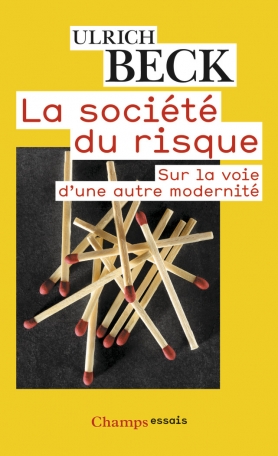 Ulrich Beck - La société du risque - Sur la voie d'une autre modernité